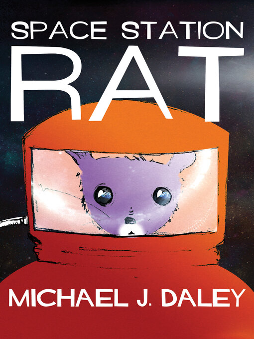 Title details for Space Station Rat by Michael J. Daley - Wait list